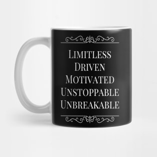 Limitless Driven Motivated Unstoppable Unbreakable Mug